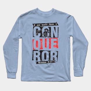 More than a conqueror Long Sleeve T-Shirt